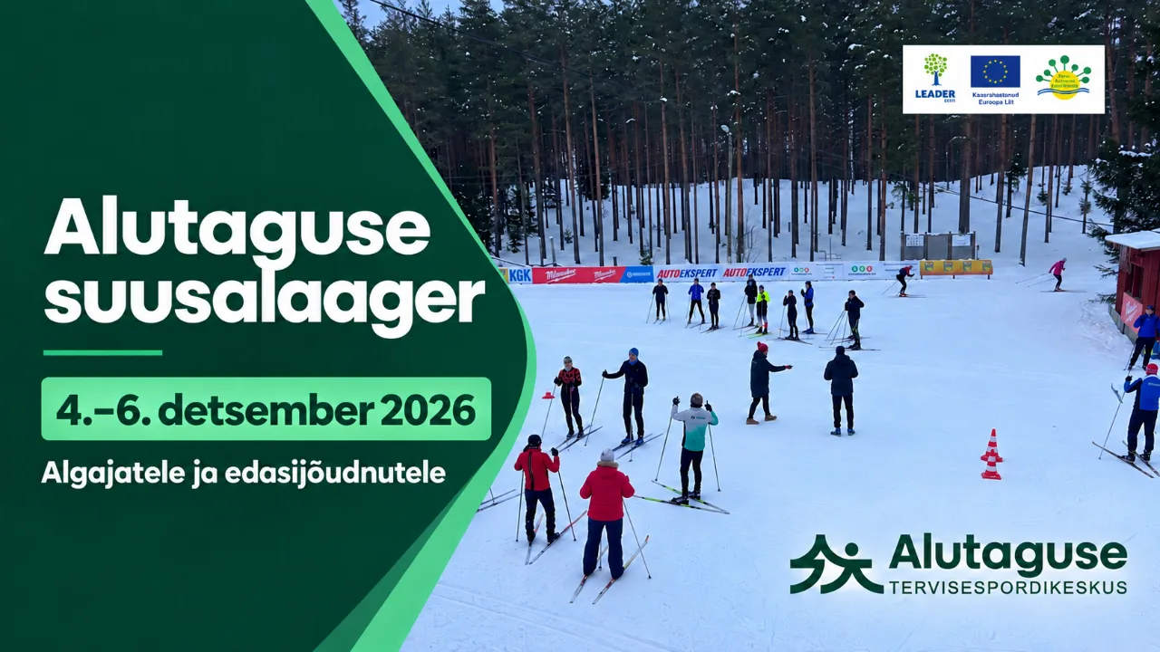Alutaguse suusalaager 4.-6. detsember 2026, algajatele ja edasijõudnutele